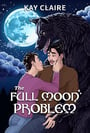 full moon problem by Kay Claire book cover